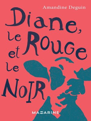 cover image of Diane, le rouge et le noir